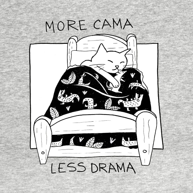 More cama less drama by malkovvitch